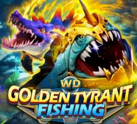 WD GOLDEN TYRANT FISHING — game at Billion Club